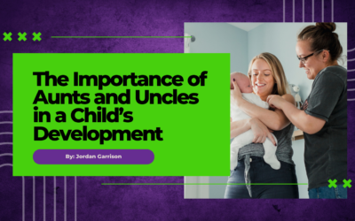 The Importance of Aunts and Uncles in a Child’s Development