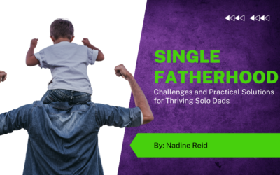 Single Fatherhood: Challenges and Practical Solutions for Thriving Solo Dads