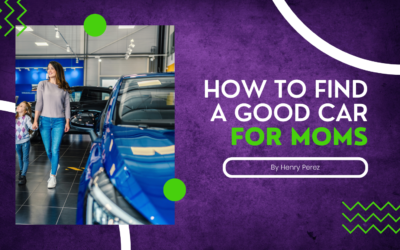 How To Choose A Good Car For Moms